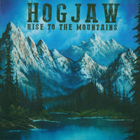 Hogjaw - Rise To The Mountains