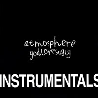Atmosphere - God Loves Ugly (Instrumentals)
