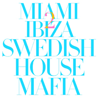 Swedish House Mafia - Miami 2 Ibiza (Promo Single) (Split)