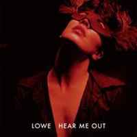 Lowe (SWE) - Hear Me Out