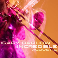 Gary Barlow & The Commonwealth Band - Incredible (Acoustic) (Single)