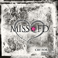 Miss FD - Cry For You (Haunted Single)