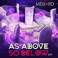 Miss FD - As Above, So Below (EP)