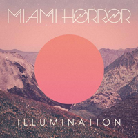 Miami Horror - Illumination (CD 1)