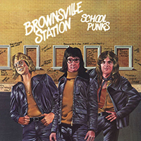 Brownsville Station - School Punks (Reissue 2005)