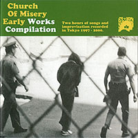 Church of Misery (JPN) - Early Works Compilation (CD1)