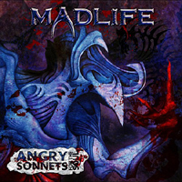 Madlife - Angry Sonnets For The Soul