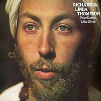 Richard Thompson - Pour Down Like Silver (Japan Remasters 2004)