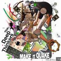 Deep Thinkers - Make It Quake