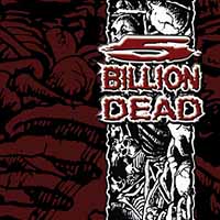 5 Billion Dead - 5 Billion Dead