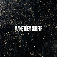 Make Them Suffer - Make Them Suffer