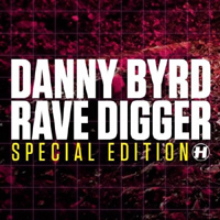 Danny Byrd - Rave Digger (Special Edition: CD 2)