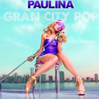 Paulina Rubio Dosamantes - Gran City Pop