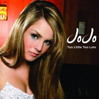 JoJo - Too Little Too Late (EU Single)