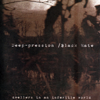 Deep-Pression - Dwellers In An Infertile World (split)