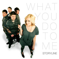 Storyline - What You Do To Me