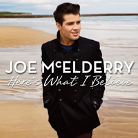 Joe McElderry - Here's What I Believe (Deluxe Edition)