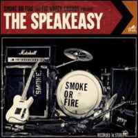 Smoke Or Fire - The Speakeasy
