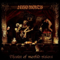 Legio Mortis - Theatre Of Morbid Vision
