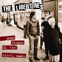 Libertines - What Became Of The Likely Lads (EP)