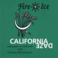 FIRE And ICE - California Daze