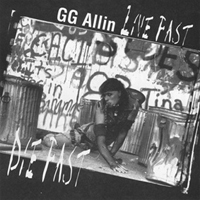GG Allin - Live Fast Die Fast  (Single)