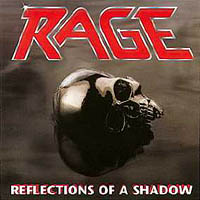 Rage (DEU) - Reflections Of A Shadow