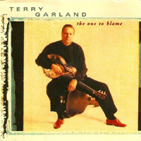 Terry Garland - The One To Blame