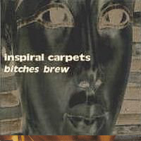 Inspiral Carpets - Bitches Brew (CD 2) (Single)