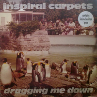 Inspiral Carpets - Dragging Me Down (Single)