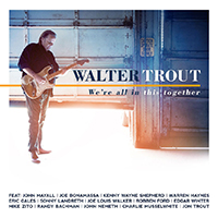 Walter Trout Band - We're All In This Together