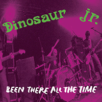 Dinosaur Jr. - Been There All the Time