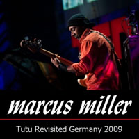 Marcus Miller - Tutu Revisited Germany, 2009