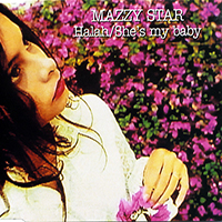 Mazzy Star - Halah / She's My Baby