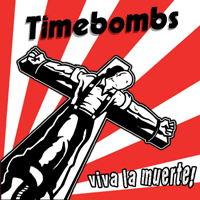 Timebombs - Viva La Muerte