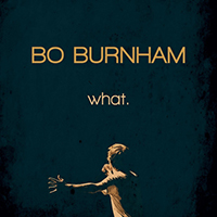 Bo Burnham - what. (CD 2)