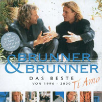 Brunner & Brunner - Ti Amo - Das Beste Von 1996 - 2000