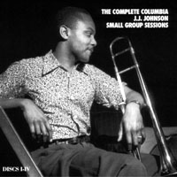 J.J. Johnson - The Complete Columbia J.J. Johnson Small Group Sessions (CD 3)
