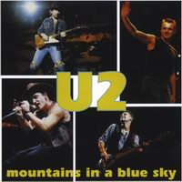 U2 - Mountains In A Blue Sky (CD1)