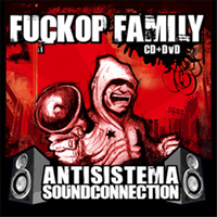 Fuckop Family - Antisistema Soundconnection