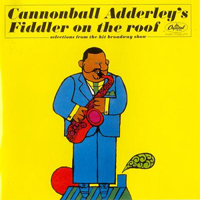 Cannonball Adderley - Cannonball Adderley's Fiddler On The Roof