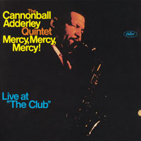Cannonball Adderley - Mercy, Mercy, Mercy! (Live At The Club) [Remastered 2014]
