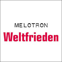 Melotron - Weltfrieden