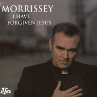 Morrissey - I Have Forgiven Jesus (CD 1) (Single)