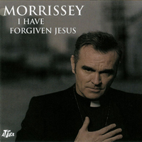 Morrissey - I Have Forgiven Jesus (CD 2) (Single)