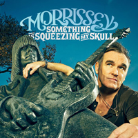 Morrissey - Something is Squeezing My Skull (7