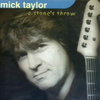 Mick Taylor - A Stone's Throw
