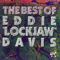 Eddie 'Lockjaw' Davis - The Best Of Eddie 'Lockjaw' Davis