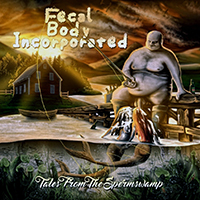 Fecal Body Incorporated - Tales From The Spermswamp