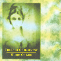 Dust Of Basement - Words Of God